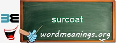 WordMeaning blackboard for surcoat